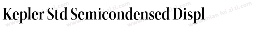 Kepler Std Semicondensed Display字体转换
